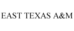 EAST TEXAS A&M trademark