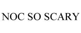 NOC SO SCARY trademark