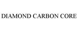 DIAMOND CARBON CORE trademark