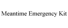 MEANTIME EMERGENCY KIT trademark