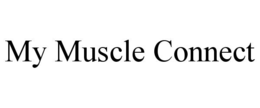 MY MUSCLE CONNECT trademark