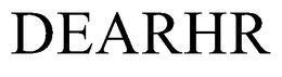 DEARHR trademark