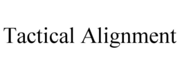 TACTICAL ALIGNMENT trademark