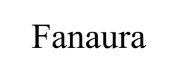 FANAURA trademark