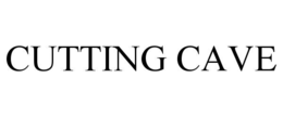 CUTTING CAVE trademark
