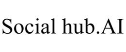 SOCIAL HUB.AI trademark