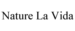 NATURE LA VIDA trademark