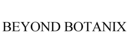 BEYOND BOTANIX trademark