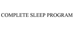 COMPLETE SLEEP PROGRAM trademark