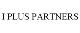I PLUS PARTNERS trademark