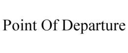 POINT OF DEPARTURE trademark