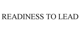 READINESS TO LEAD trademark