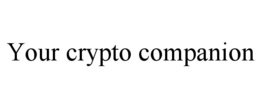 YOUR CRYPTO COMPANION trademark