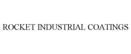 ROCKET INDUSTRIAL COATINGS trademark