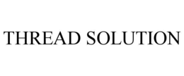 THREAD SOLUTION trademark