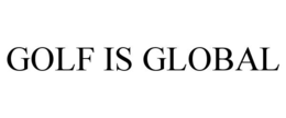 GOLF IS GLOBAL trademark