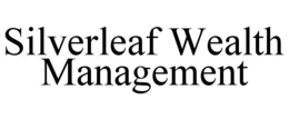 SILVERLEAF WEALTH MANAGEMENT trademark