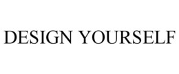 DESIGN YOURSELF trademark
