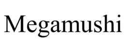 MEGAMUSHI trademark
