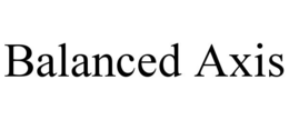 BALANCED AXIS trademark
