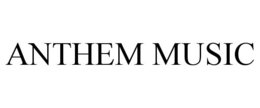 ANTHEM MUSIC trademark