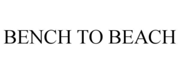 BENCH TO BEACH trademark
