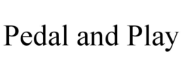 PEDAL AND PLAY trademark