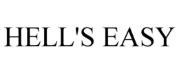 HELL'S EASY trademark