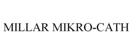 MILLAR MIKRO-CATH trademark