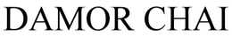 DAMOR CHAI trademark