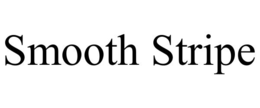 SMOOTH STRIPE trademark
