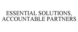 ESSENTIAL SOLUTIONS, ACCOUNTABLE PARTNERS trademark