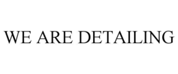WE ARE DETAILING trademark