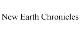 NEW EARTH CHRONICLES trademark