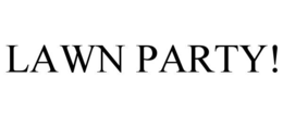 LAWN PARTY! trademark