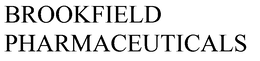BROOKFIELD PHARMACEUTICALS trademark