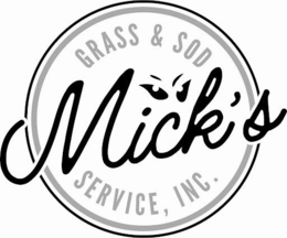 MICK'S GRASS & SOD SERVICE, INC. trademark