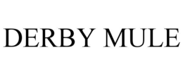 DERBY MULE trademark
