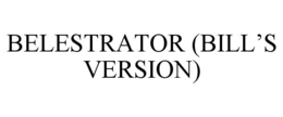 BELESTRATOR (BILL’S VERSION) trademark