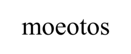 MOEOTOS trademark