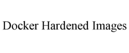 DOCKER HARDENED IMAGES trademark