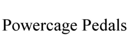 POWERCAGE PEDALS trademark