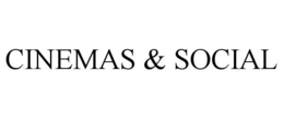 CINEMAS & SOCIAL trademark
