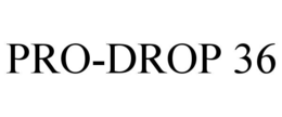 PRO-DROP 36 trademark