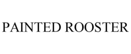 PAINTED ROOSTER trademark
