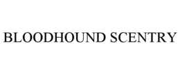 BLOODHOUND SCENTRY trademark