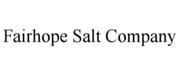 FAIRHOPE SALT COMPANY trademark
