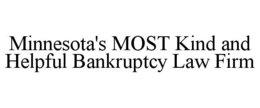 MINNESOTA'S MOST KIND AND HELPFUL BANKRUPTCY LAW FIRM trademark