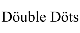 DÖUBLE DÖTS trademark