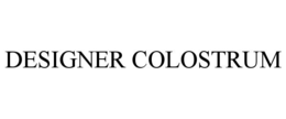 DESIGNER COLOSTRUM trademark